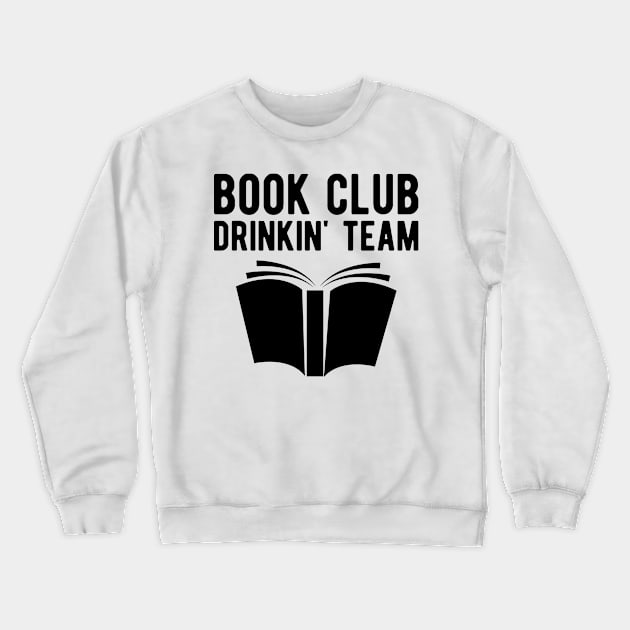 Book club drinkin' team Crewneck Sweatshirt by KC Happy Shop